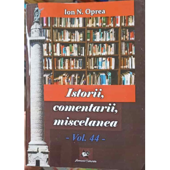 ISTORII, COMENTARII, MISCELANEA VOL.44