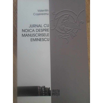 JURNAL CU NOICA DESPRE MANUSCRISELE EMINESCU