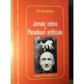 JURNALE INTIME. PARADISURI ARTIFICIALE