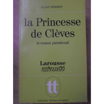 LA PRINCESSE DE CLEVES. LE ROMAN PARADOXAL