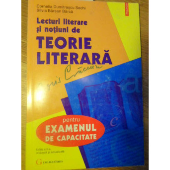 LECTURI LITERARE SI NOTIUNI DE TEORIE LITERARA PENTRU EXAMENUL DE CAPACITATE