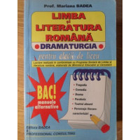 LIMBA SI LITERATURA ROMANA. DRAMATURGIA, PENTRU ELEVII DE LICEU