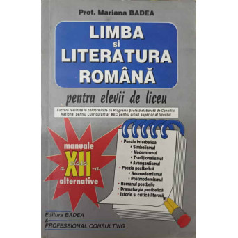 LIMBA SI LITERATURA ROMANA PENTRU ELEVII DE LICEU CLASA A XII-A