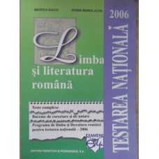 LIMBA SI LITERATURA ROMANA. TESTAREA NATIONALA 2006