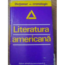 LITERATURA AMERICANA. DICTIONAR CRONOLOGIC