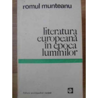 LITERATURA EUROPEANA IN EPOCA LUMINILOR LITERATURA EUROPEANA IN EPOCA LUMINILOR