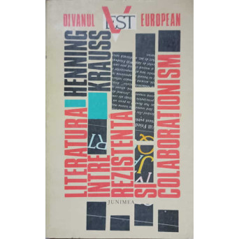 LITERATURA INTRE REZISTENTA SI COLABORATIONISM