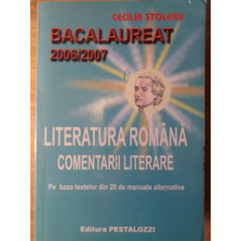 LITERATURA ROMANA COMENTARII LITERARE BACALAUREAT 2006/2007