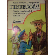 LITERATURA ROMANA GHIDUL CANDIDATULUI LA ADMITEREA IN LICEU