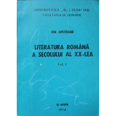 LITERATURA ROMANA IN SECOLUL AL XX-LEA VOL.1