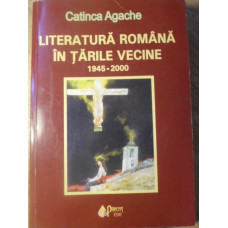 LITERATURA ROMANA IN TARILE VECINE 1945-2000