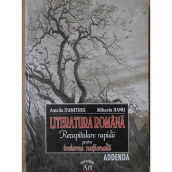 LITERATURA ROMANA. RECAPITULARE RAPIDA PENTRU TESTAREA NATIONALA