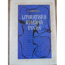 LITERATURA ROMANA VECHE
