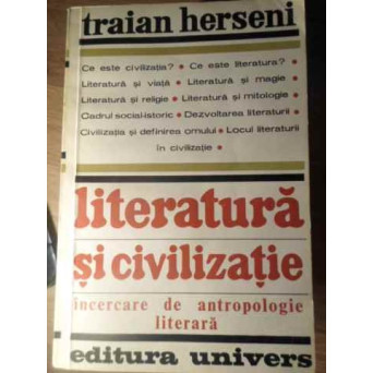 LITERATURA SI CIVILIZATIE. INCERCARE DE ANTROPOLOGIE LITERARA