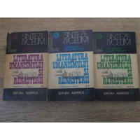 LITERATURA UMANISMULUI SI RENASTERII VOL.1-3 LITERATURA UMANISMULUI SI RENASTERII VOL.1-3