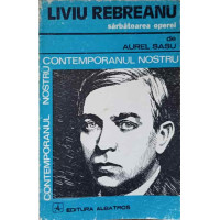 LIVIU REBREANU. SARBATOAREA OPEREI LIVIU REBREANU. SARBATOAREA OPEREI