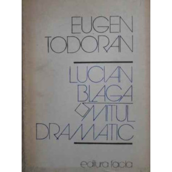 LUCIAN BLAGA MITUL DRAMATIC