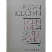LUCIAN BLAGA MITUL POETIC VOL.1 LUCIAN BLAGA MITUL POETIC VOL.1