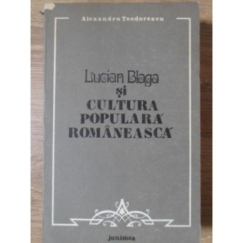 LUCIAN BLAGA SI CULTURA POPULARA ROMANEASCA