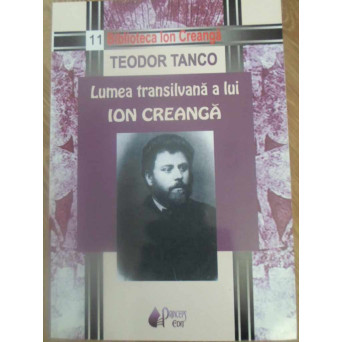 LUMEA TRANSILVANA A LUI ION CREANGA