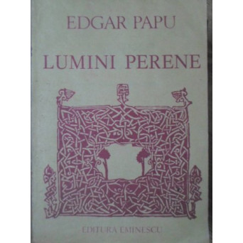 LUMINI PERENE. RETROSPECTIE ASUPRA UNOR CLASICI ROMANI
