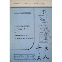 LUPTA IN JURUL LITEREI A SI DEMNITATEA ACADEMIEI ROMANE LUPTA IN JURUL LITEREI A SI DEMNITATEA ACADEMIEI ROMANE