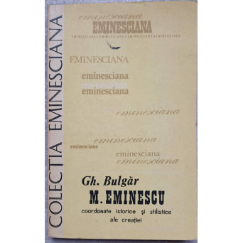 M. EMINESCU. COORDONATE ISTORICE SI STILISTICE ALE CREATIEI
