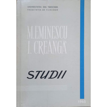 M. EMINESCU I. CREANGA STUDII
