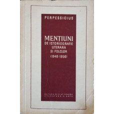 MENTIUNI DE ISTORIOGRAFIE LITERARA SI FOLCLOR (1948-1956)
