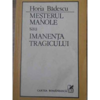 MESTERUL MANOLE SAU IMANENTA TRAGICULUI