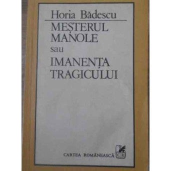MESTERUL MANOLE SAU IMANENTA TRAGICULUI