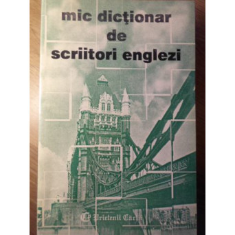 MIC DICTIONAR DE SCRIITORI ENGLEZI
