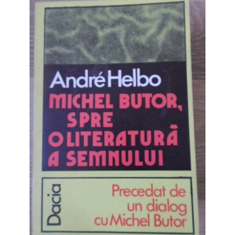 MICHEL BUTOR, SPRE O LITERATURA A SEMNULUI