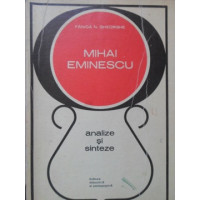 MIHAI EMINESCU ANALIZE SI SINTEZE MIHAI EMINESCU ANALIZE SI SINTEZE