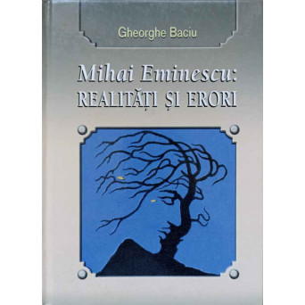 MIHAI EMINESCU: REALITATI SI ERORI