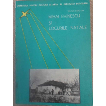 MIHAI EMINESCU SI LOCURILE NATALE