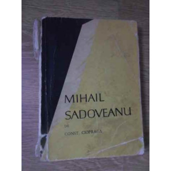 MIHAIL SADOVEANU (PUTIN UZATA)