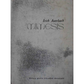 MIMESIS, REPREZENTAREA REALITATII IN LITERATURA OCCIDENTALA