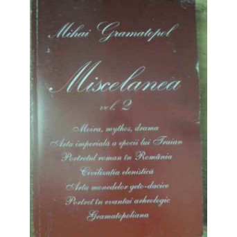 MISCELANEA VOL.2 CRONICI LA CARTILE SI TRADUCERILE SEMNATE MIHAI GRAMATOPOL