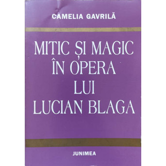 MITIC SI MAGIC IN OPERA LUI LUCIAN BLAGA
