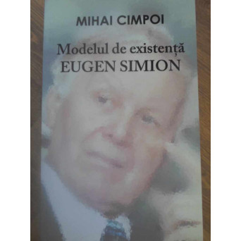 MODELUL DE EXISTENTA EUGEN SIMION