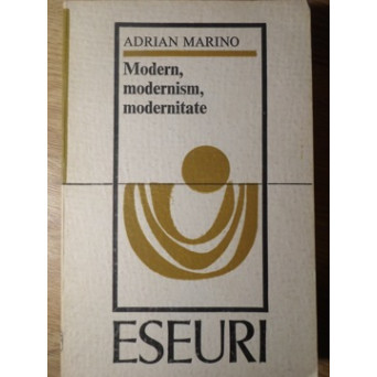 MODERN, MODERNISM, MODERNITATE