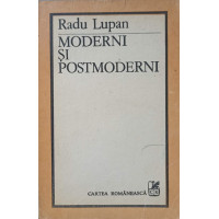 MODERNI SI POSTMODERNI MODERNI SI POSTMODERNI