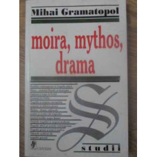 MOIRA, MYTHOS, DRAMA