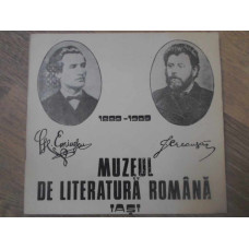 MUZEUL DE LITERATURA ROMANA IASI 1889-1989