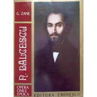 N. BALCESCU. OPERA, OMUL, EPOCA