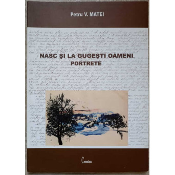 NASC SI LA GUGESTI OAMENI. PORTRETE