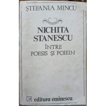 NICHITA STANESCU, INTRE POESIS SI POIEIN
