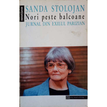NORI PESTE BALCOANE. JURNAL DIN EXILUL PARIZIAN