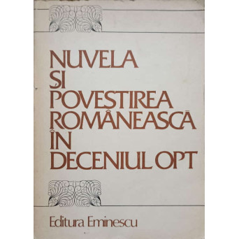 NUVELA SI POVESTIREA ROMANEASCA IN DECENIUL OPT